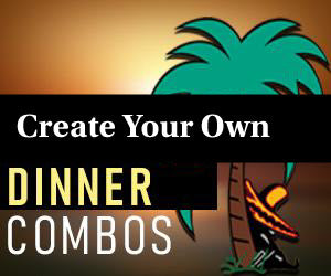 Create Your Own Dinner Combos